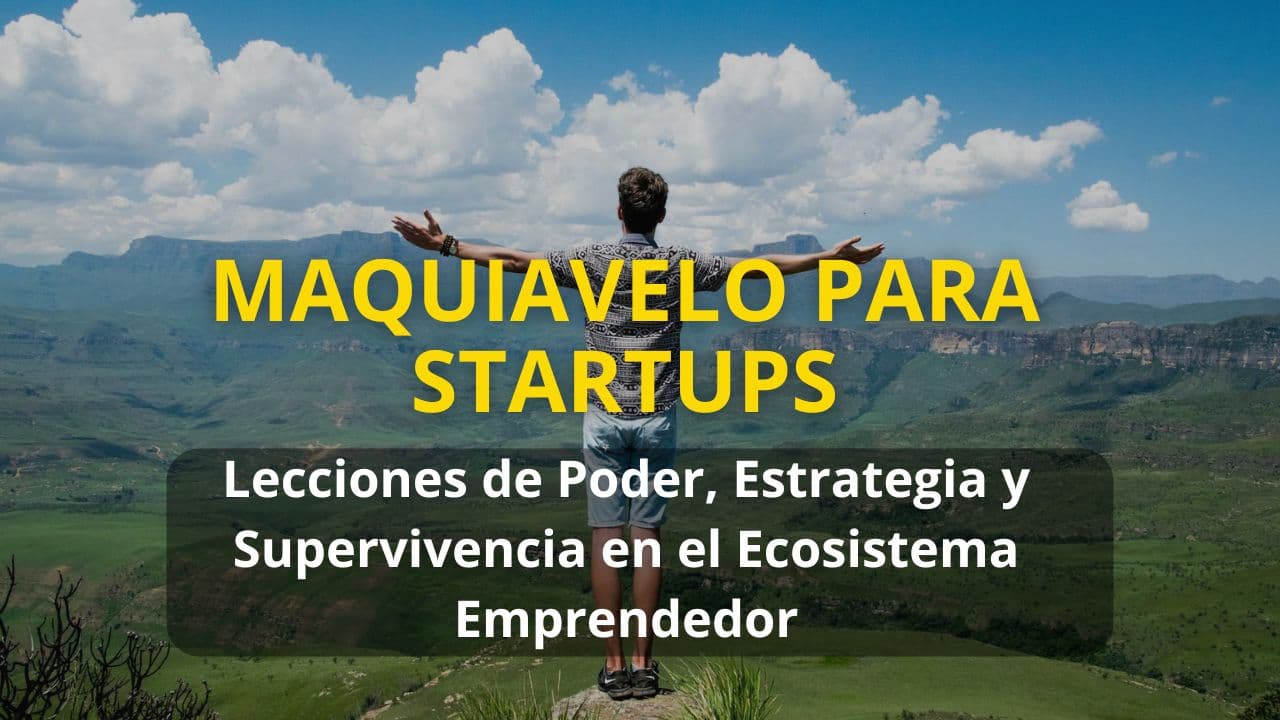 スタートアップのためのマキャヴェリ:起業家エコシステムにおける権力、戦略、生存の教訓