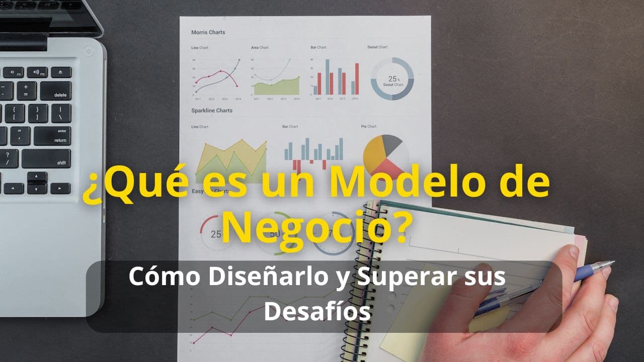 What is a Business Model? How to Design It and Overcome Its Challenges