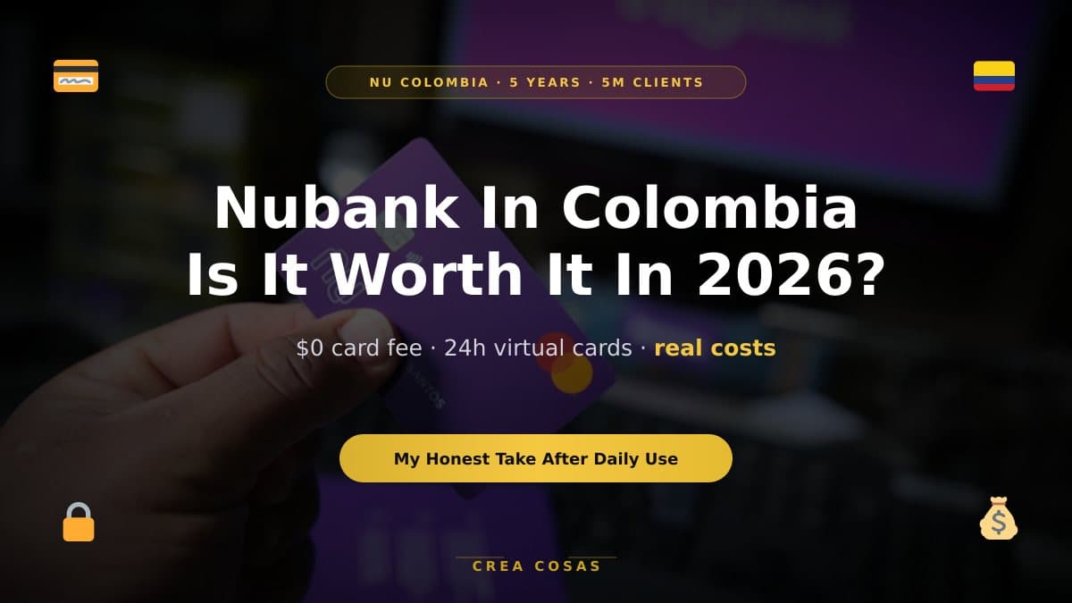 Miniatura de Nubank en Colombia 2026: qué cambió y si vale la pena