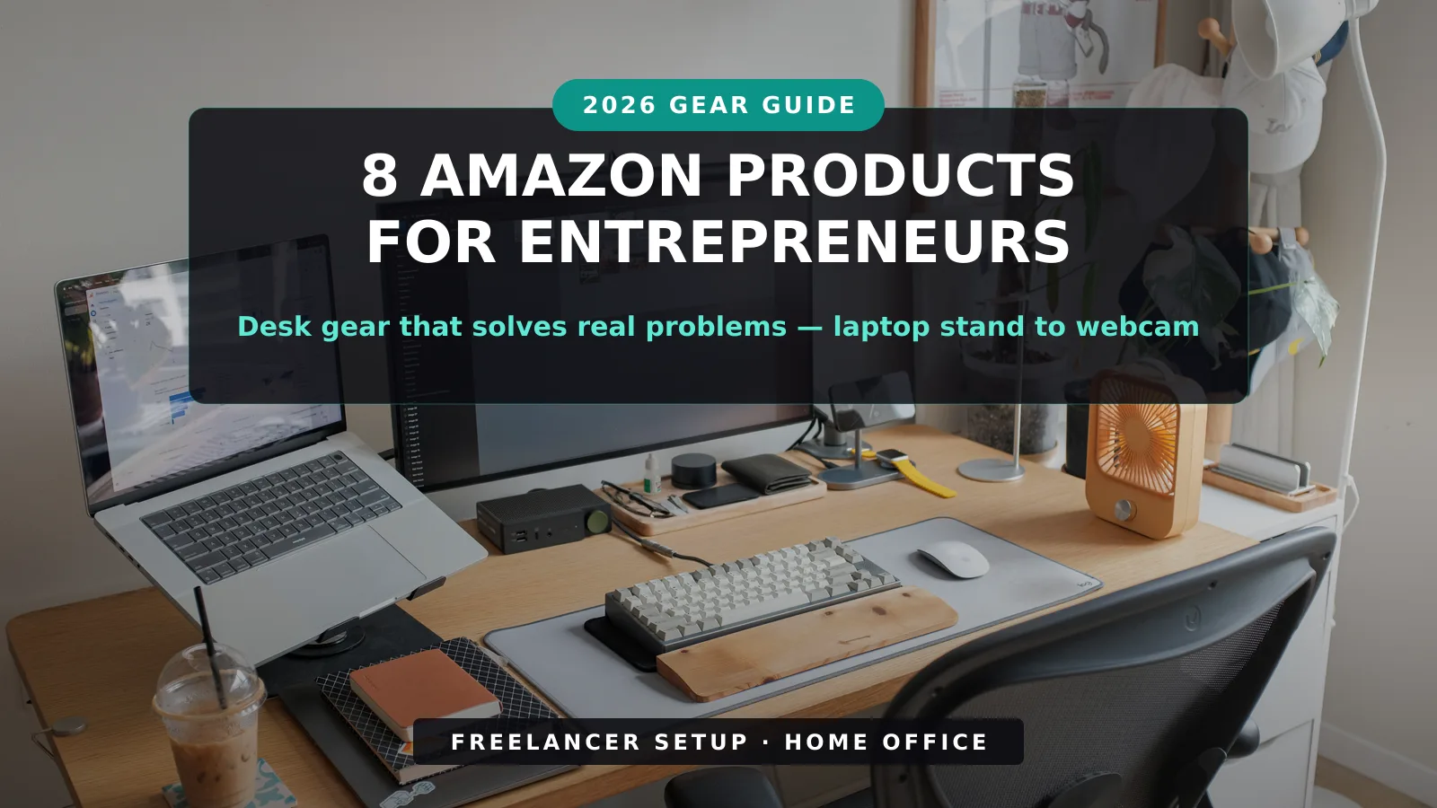 Miniatura de 8 productos de Amazon que todo emprendedor y freelancer debería tener en 2026